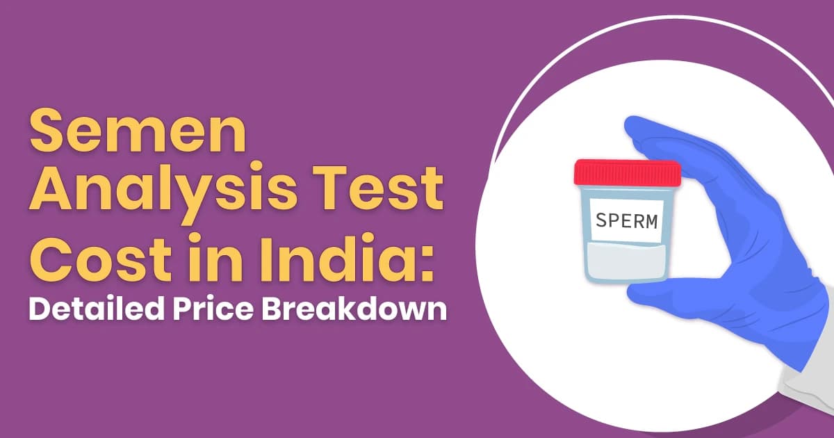 How Much Does a Semen Analysis Test Cost in India? image