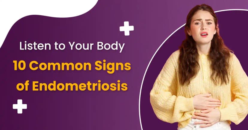 10 Common Signs of Endometriosis Every Woman Should Know image