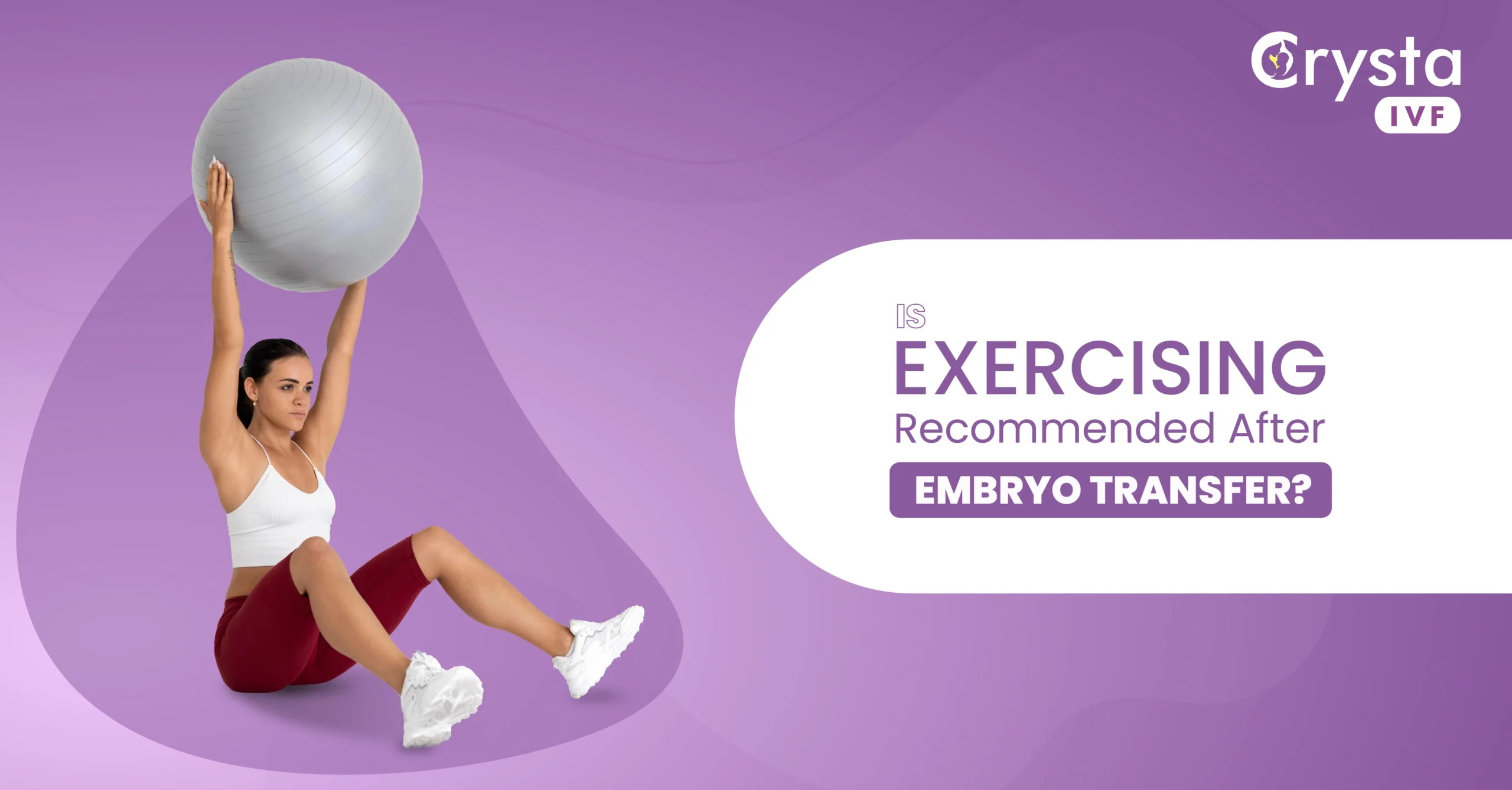 is exercise recommended during and after embryo transfer