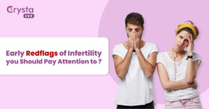 early red flags of infertility you should pay attention to