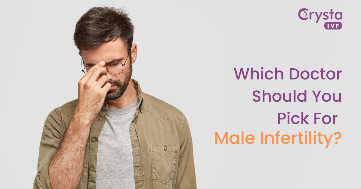 Which Doctor Should You Pick For Male Infertility