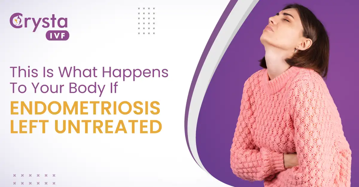 What Happens If Endometriosis Is Left Untreated