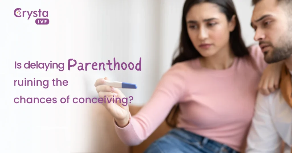 is delaying parenthood ruining the chances of conceiving