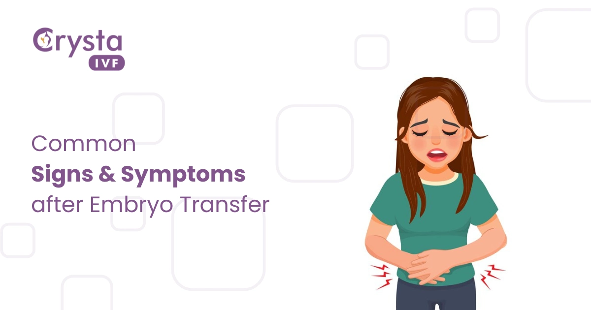 Common signs and symptoms after embryo transfer
