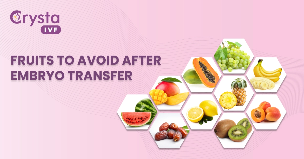 fruits to avoid after embryo transfer