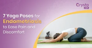 7 Yoga Poses for Endometriosis