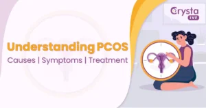 Polycystic Ovary Syndrome (PCOS): Causes, Symptoms, and How It Affects Women's Health