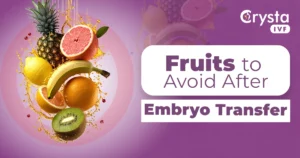 fruits to avoid embryo transfer