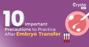 symptoms after embryo transfer, precautions after embryo transfer